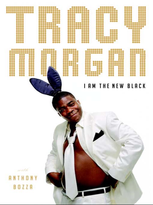 Title details for I Am the New Black by Tracy Morgan - Wait list